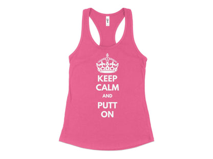 Funny Golfer Gifts  Womens Tank Top XS / Hot Pink Keep Calm and Putt On Golf Womans Tank Top