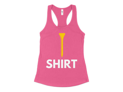 Funny Golfer Gifts  Womens Tank Top XS / Hot Pink Tee shirt Golf Womans Tank Top