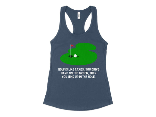 Funny Golfer Gifts  Womens Tank Top XS / Indigo Golf is Like Taxes Golf Womans Tank Top