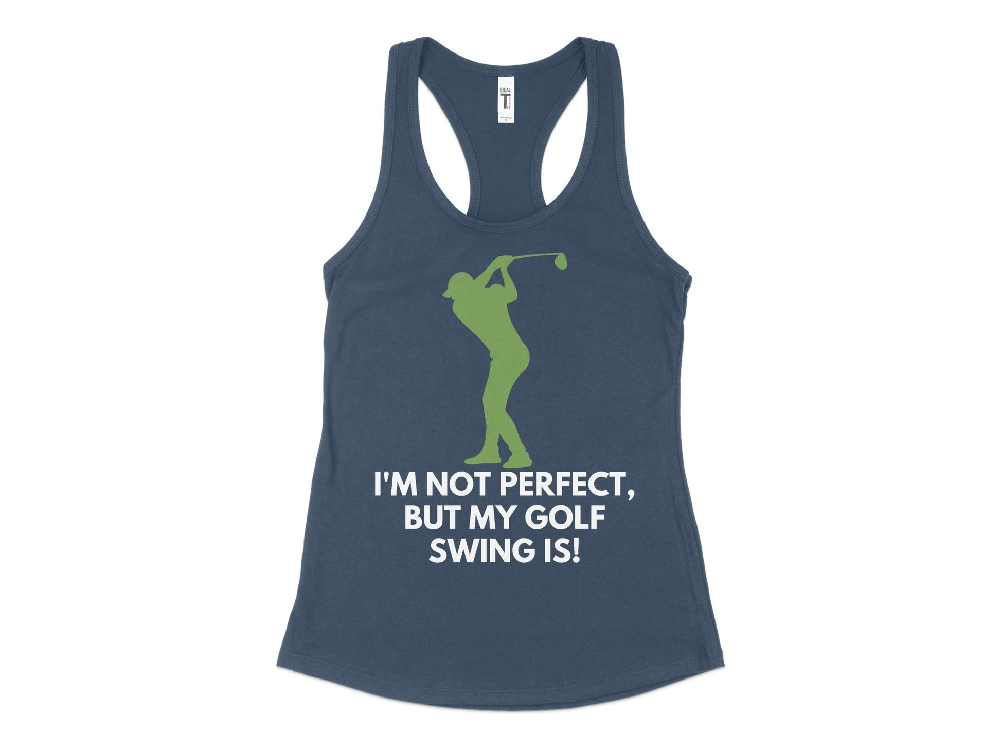 Funny Golfer Gifts  Womens Tank Top XS / Indigo Im Not Perfect But My Golf Swing Is Golf Womans Tank Top