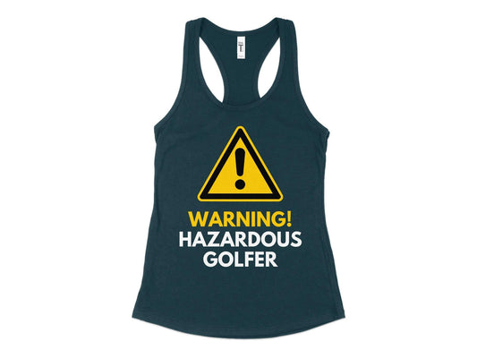 Funny Golfer Gifts  Womens Tank Top XS / Midnight Navy Warning Hazardous Golfer Golf Womans Tank Top