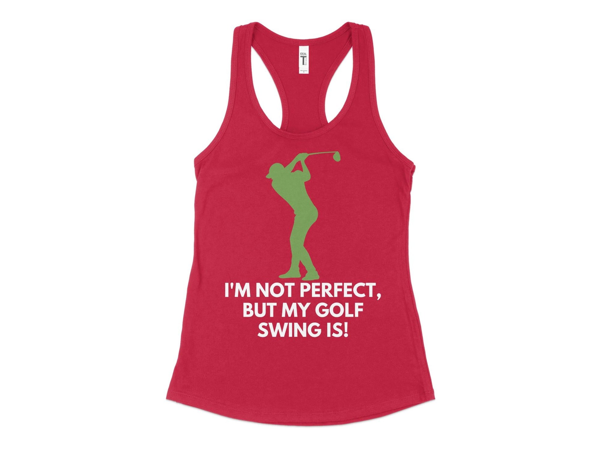 Funny Golfer Gifts  Womens Tank Top XS / Red Im Not Perfect But My Golf Swing Is Golf Womans Tank Top