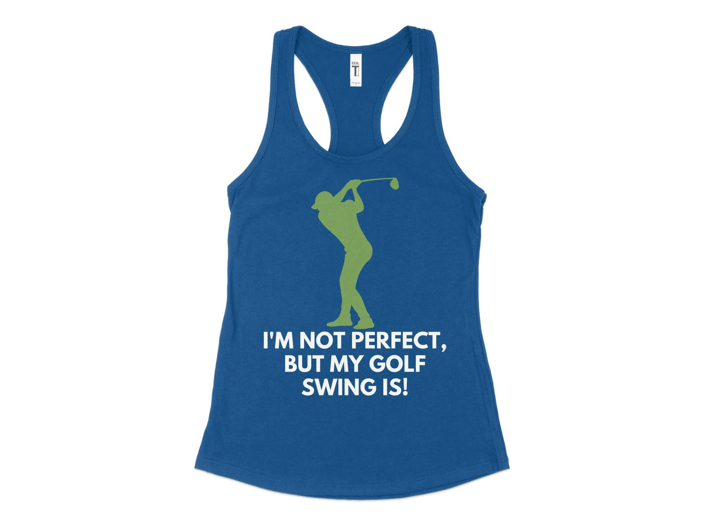 Funny Golfer Gifts  Womens Tank Top XS / Royal Im Not Perfect But My Golf Swing Is Golf Womans Tank Top