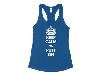 Funny Golfer Gifts  Womens Tank Top XS / Royal Keep Calm and Putt On Golf Womans Tank Top