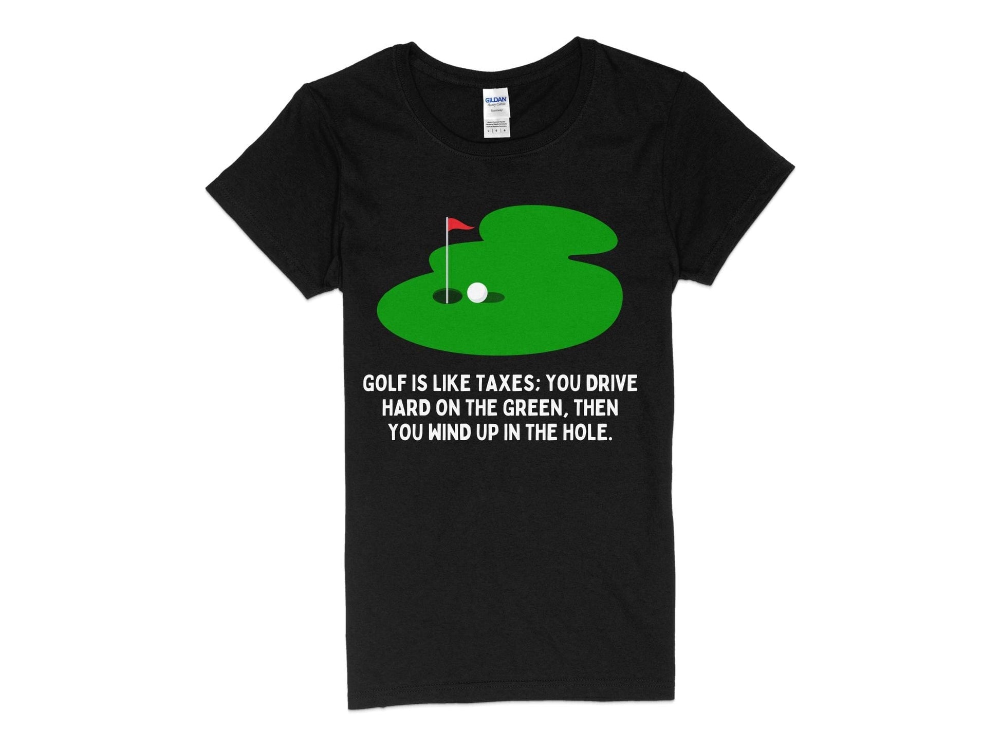 Funny Golfer Gifts  Womens TShirt S / Black Golf is Like Taxes Golf Womans T-Shirt