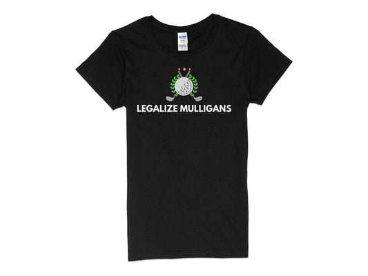 Funny Golfer Gifts  Womens TShirt S / Black Legalize Mulligans Golf Womans T-Shirt