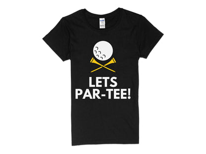 Funny Golfer Gifts  Womens TShirt S / Black Lets Par-tee Golf Womans T-Shirt