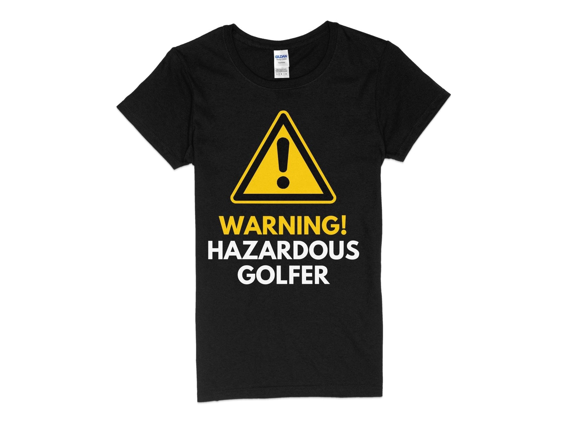 Funny Golfer Gifts  Womens TShirt S / Black Warning Hazardous Golfer Golf Womans