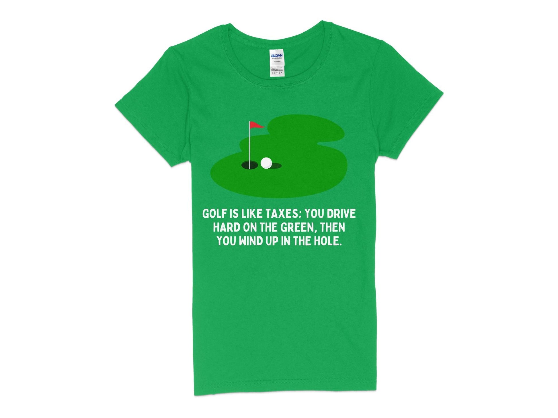 Funny Golfer Gifts  Womens TShirt S / Irish Green Golf is Like Taxes Golf Womans T-Shirt