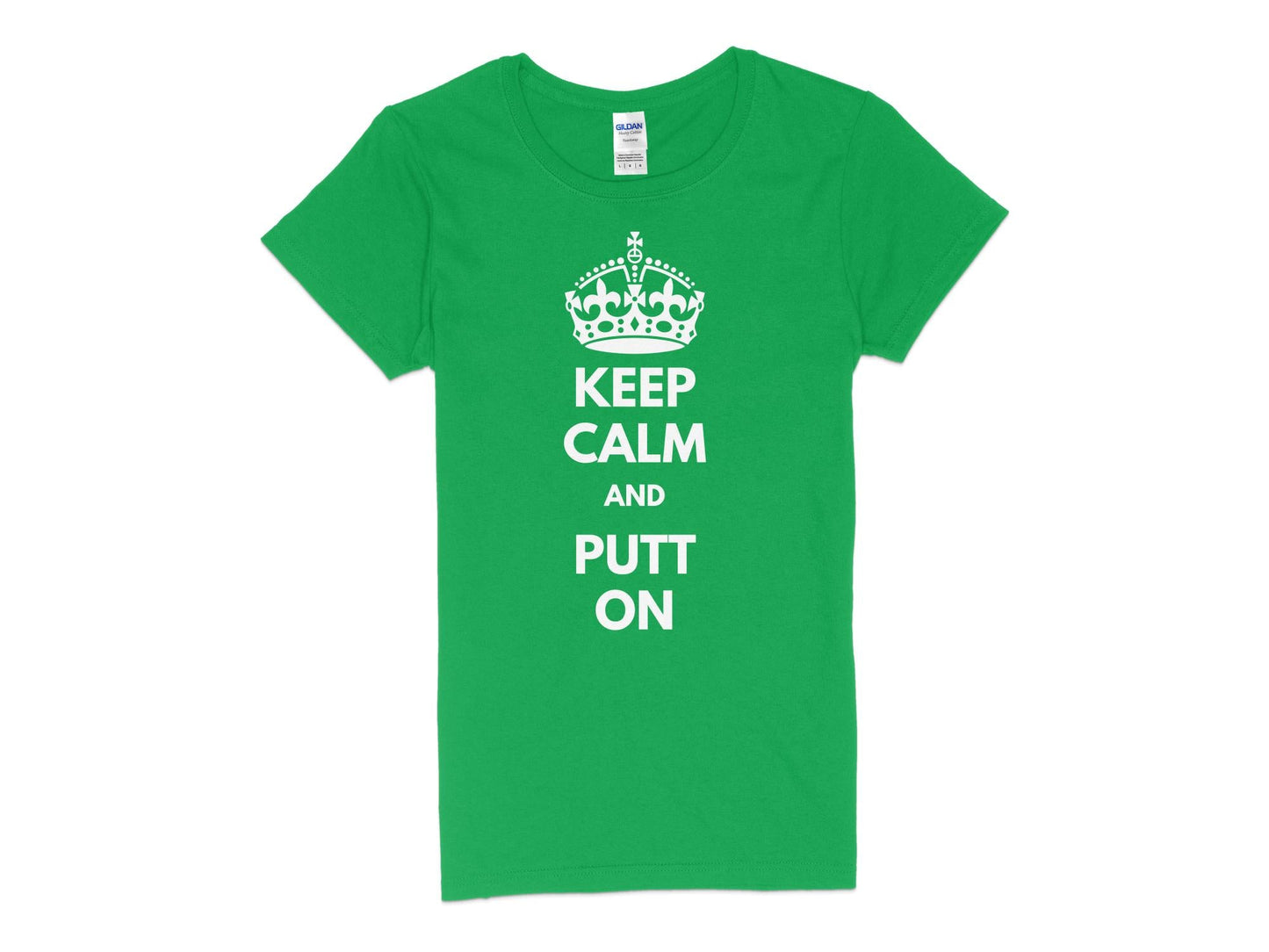 Funny Golfer Gifts  Womens TShirt S / Irish Green Keep Calm and Putt On Golf Womans T-Shirt