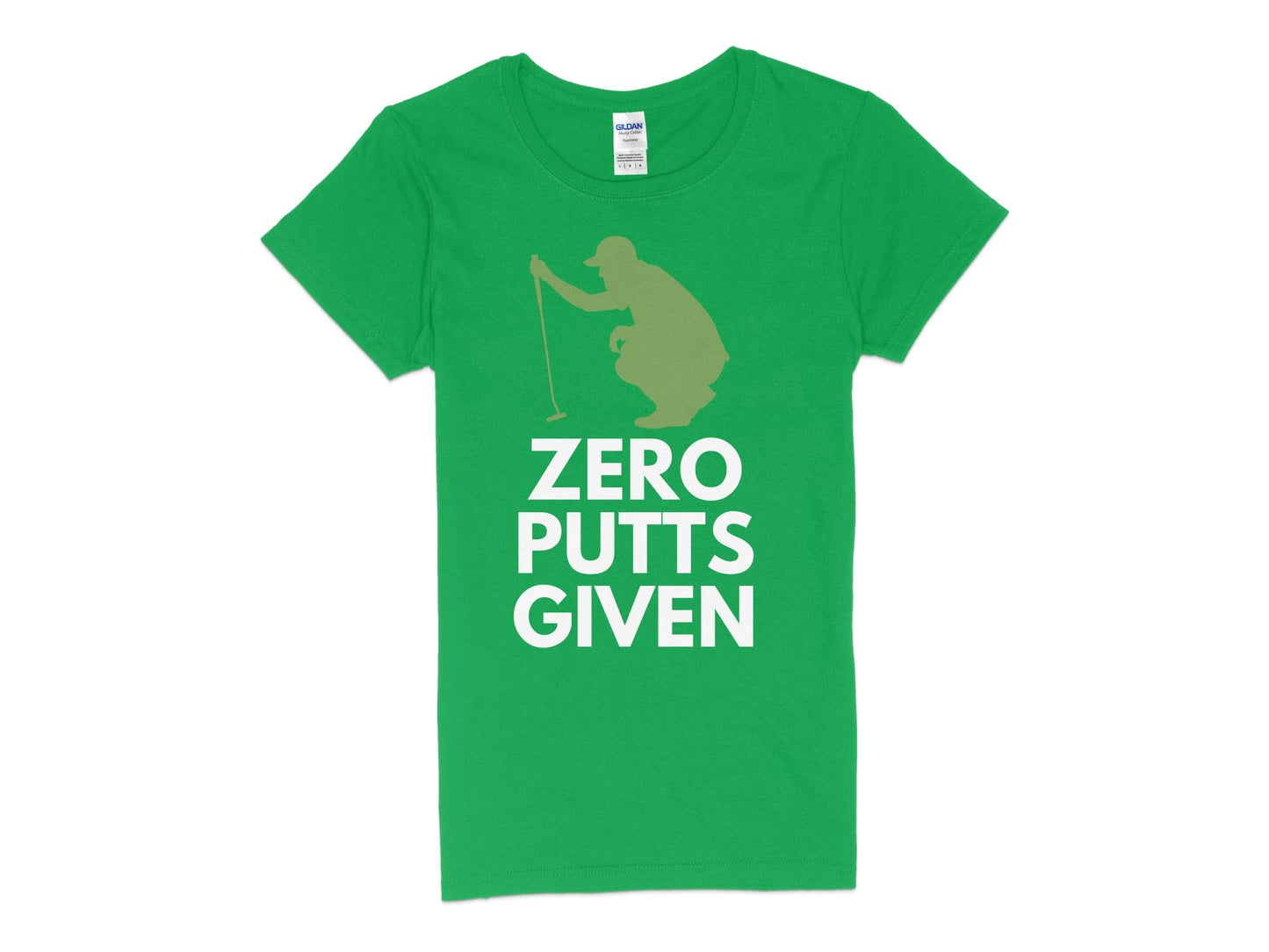 Funny Golfer Gifts  Womens TShirt S / Irish Green Zero Putts Given Golf Womans T-Shirt