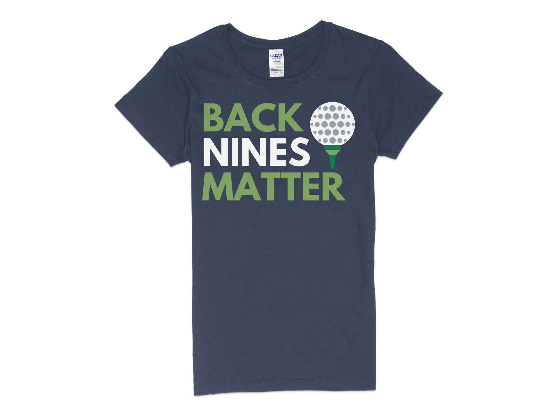 Funny Golfer Gifts  Womens TShirt S / Navy Back Nines Matter Golf Womans T-Shirt