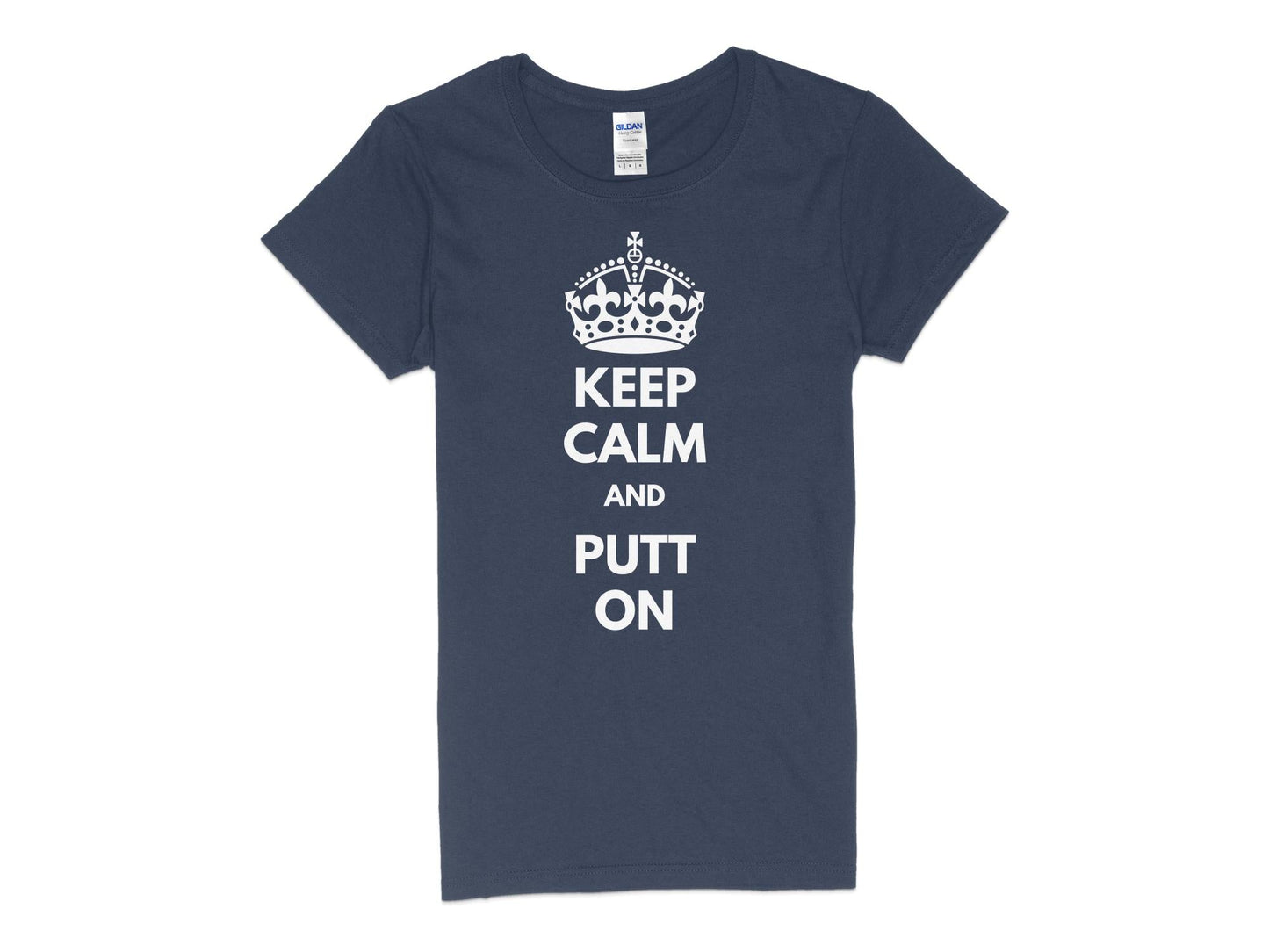 Funny Golfer Gifts  Womens TShirt S / Navy Keep Calm and Putt On Golf Womans T-Shirt