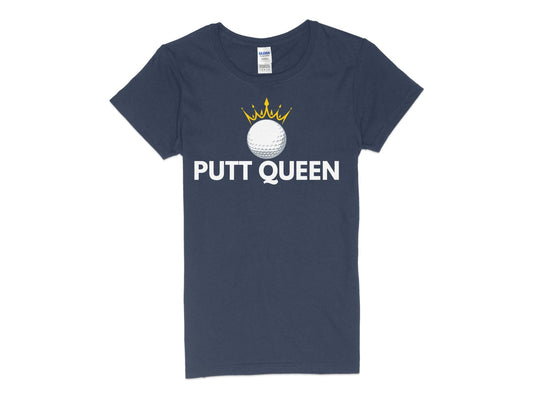 Funny Golfer Gifts  Womens TShirt S / Navy Putt Queen Golf Ball Golf Womans T-Shirt