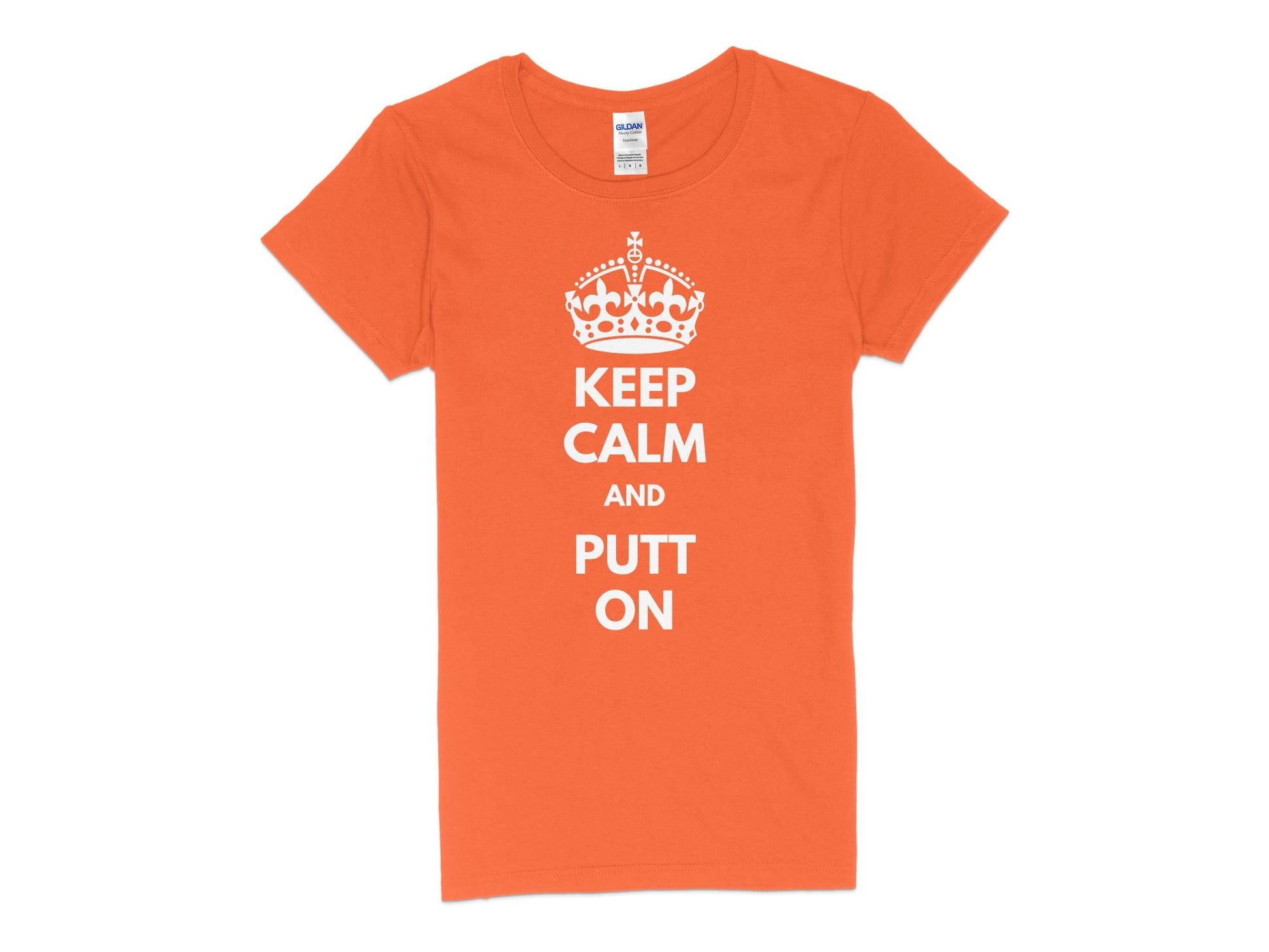 Funny Golfer Gifts  Womens TShirt S / Orange Keep Calm and Putt On Golf Womans T-Shirt