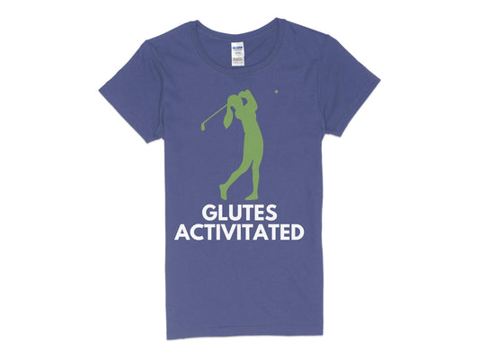 Funny Golfer Gifts  Womens TShirt S / Purple Glutes Activated Female Golf Womans T-Shirt