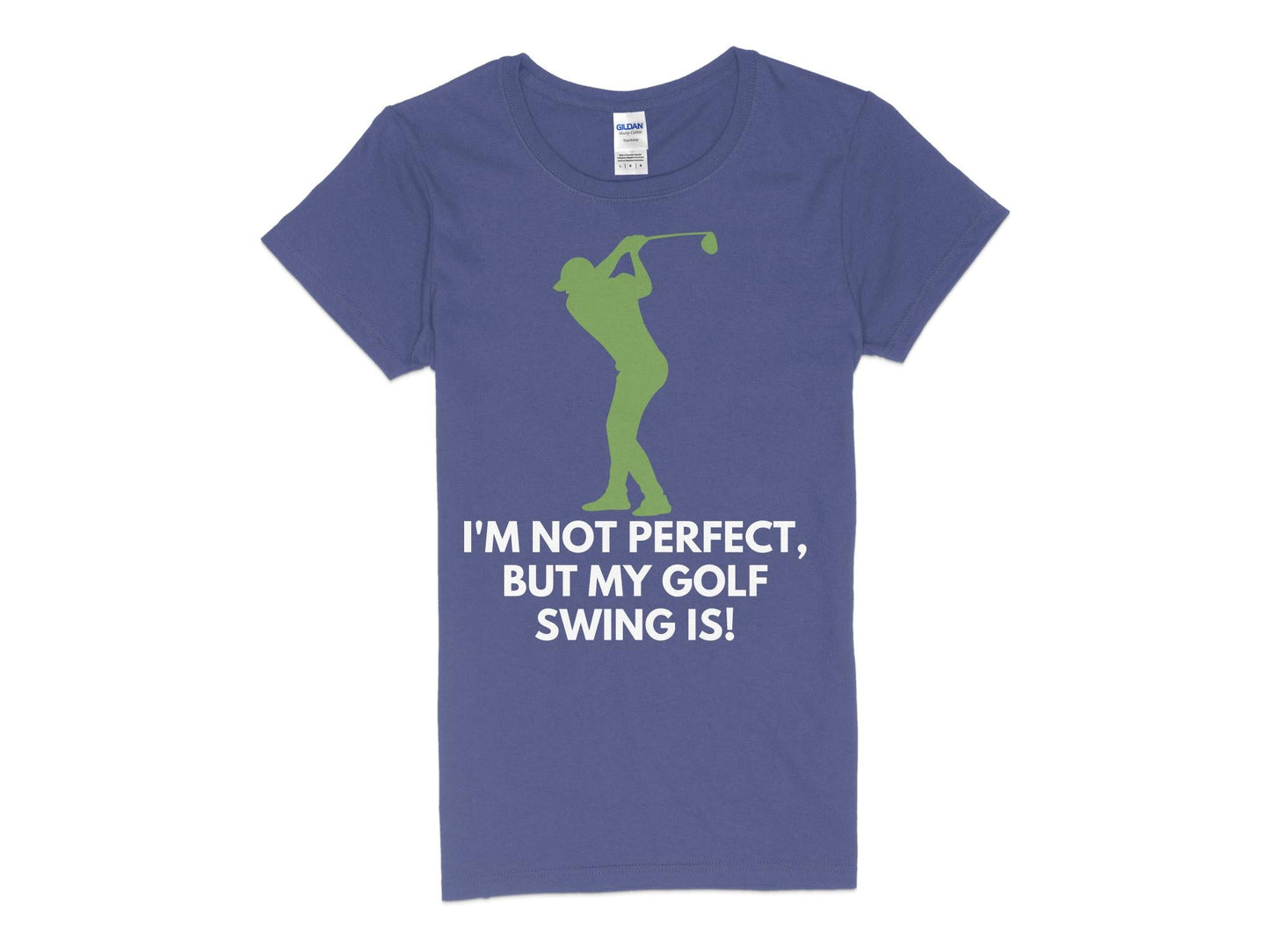 Funny Golfer Gifts  Womens TShirt S / Purple Im Not Perfect But My Golf Swing Is Golf Womans T-Shirt