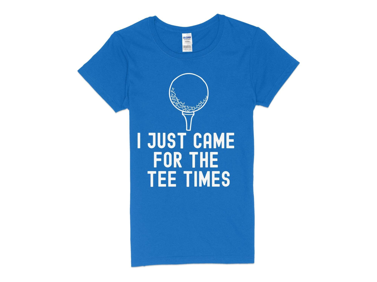 Funny Golfer Gifts  Womens TShirt S / Royal I Just Came for the Tee Times Golf Womans T-Shirt