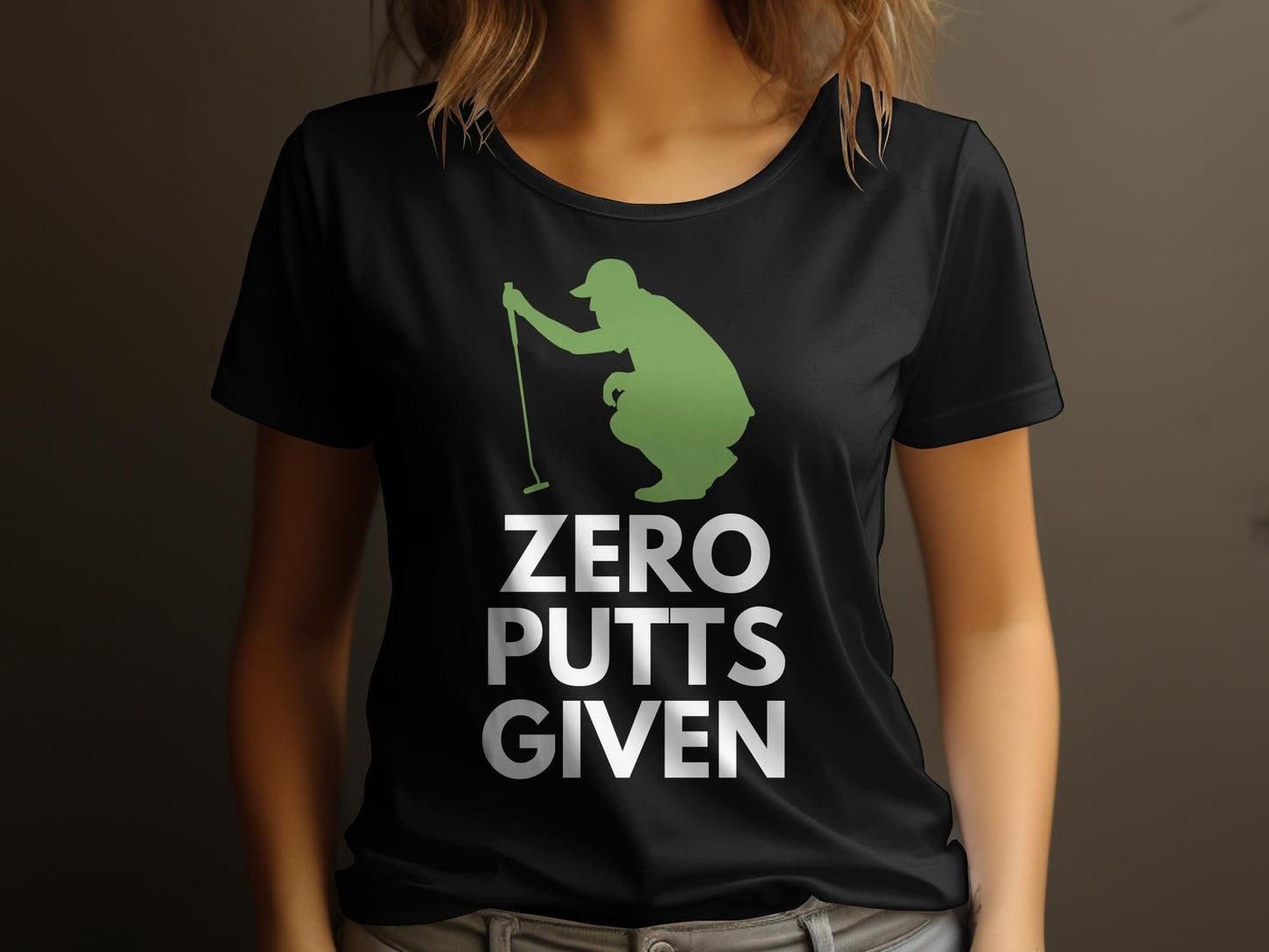 Funny Golfer Gifts  Womens TShirt Zero Putts Given Golf Womans T-Shirt